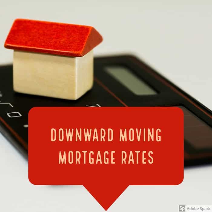 Downward Moving Mortgage Rates