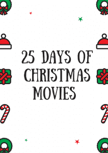 25 days of Christmas Movies