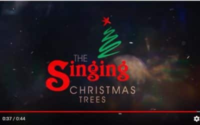 The Singing Christmas Trees