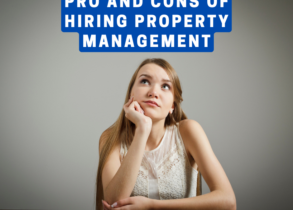 Pro and Cons of Hiring Property Management