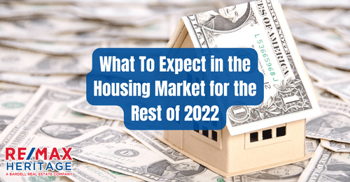 What To Expect in the Housing Market for the Rest of 2022