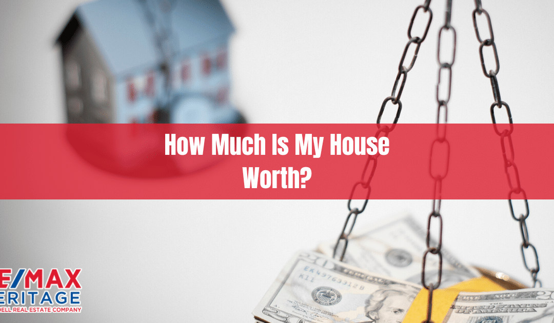 How Much Is My House Worth?