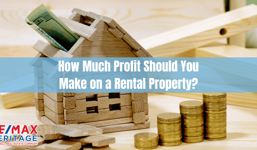 How Much Profit Should You Make on a Rental Property?