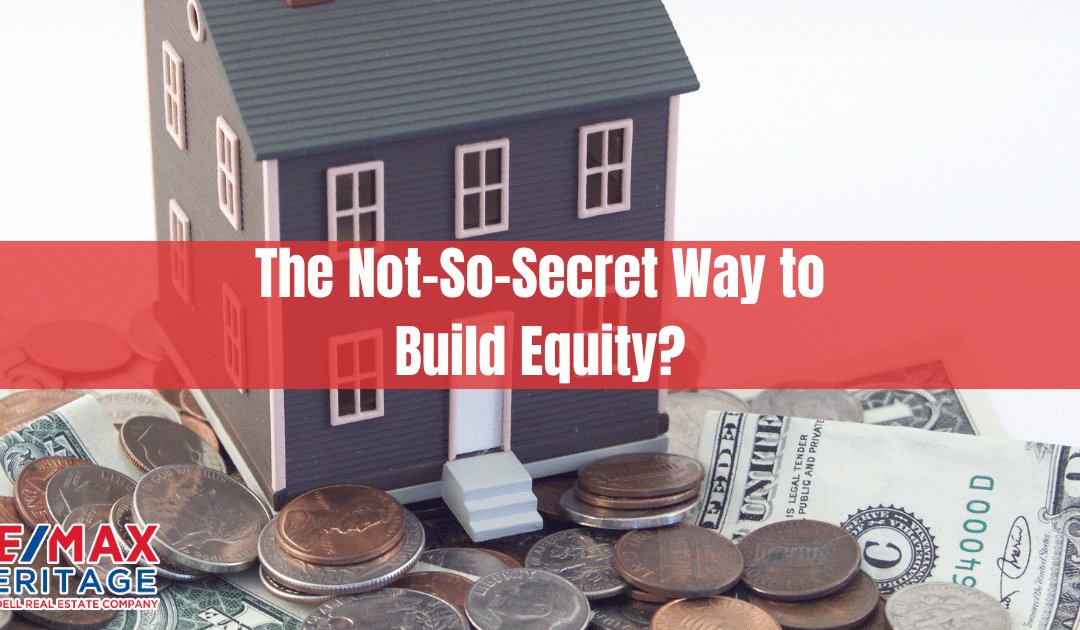 The Not-So-Secret Way to Build Equity?