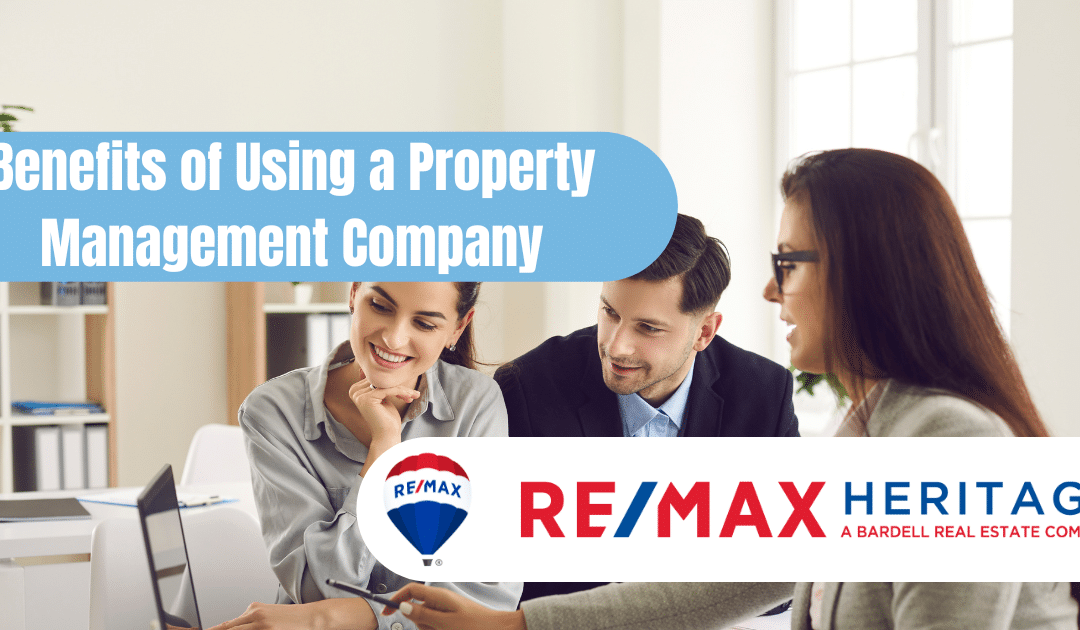 Benefits of Using a Property Management Company?