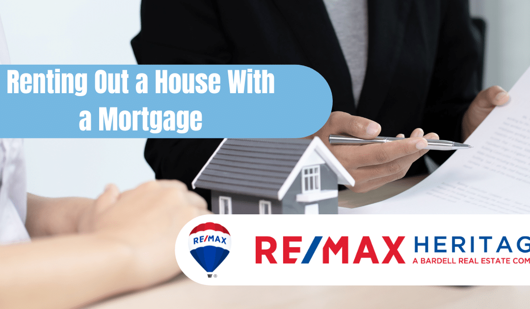 Renting Out a House With a Mortgage