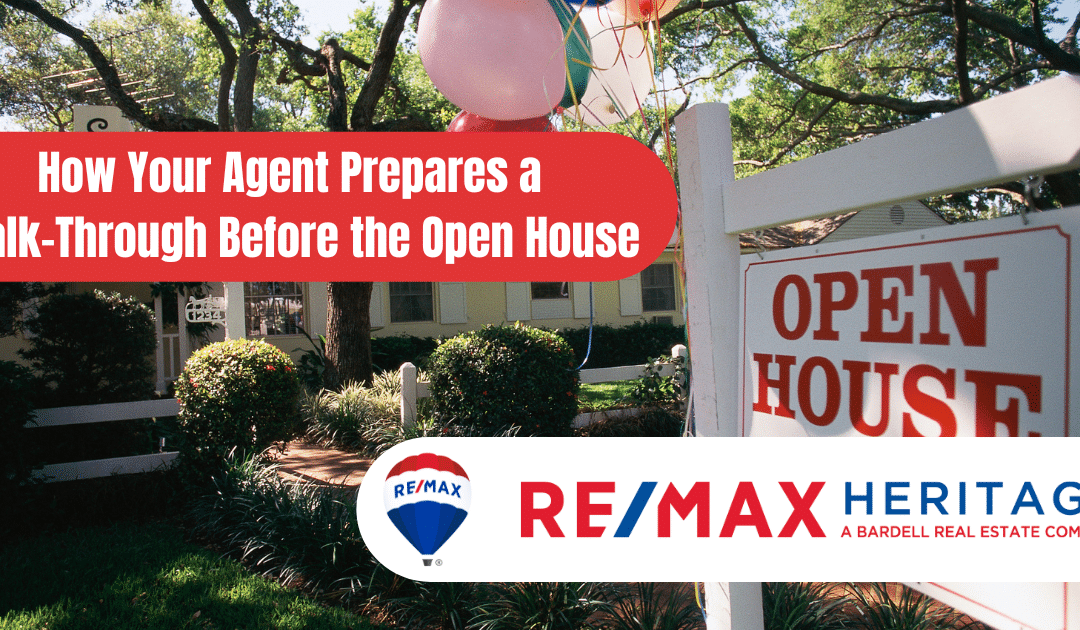 How Your Agent Prepares a Walk-Through Before the Open House