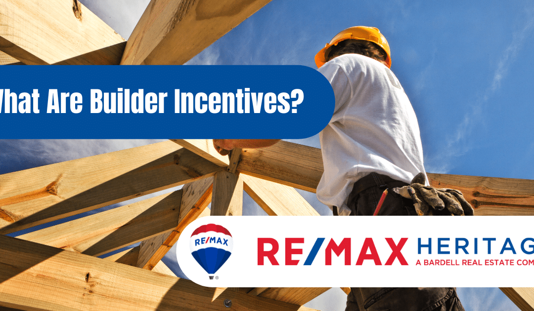 What Are Builder Incentives?