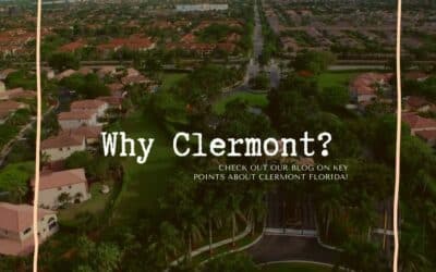 Why Clermont Florida?